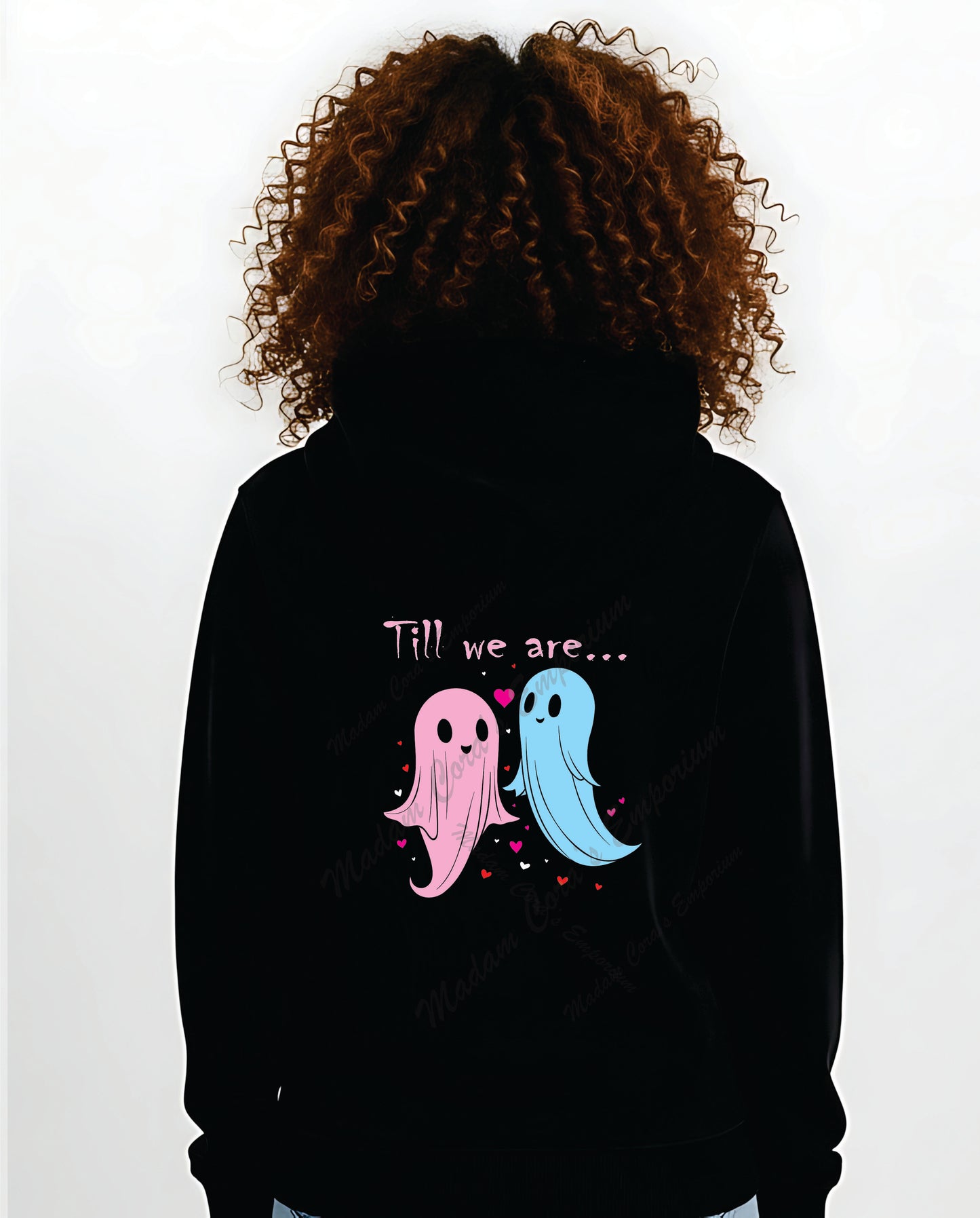 Till We Are Ghosts Valloween Apparel Tee Shirt Hoodie