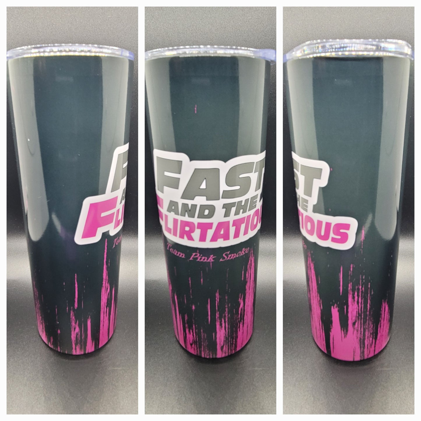 Fast and Firtatious 20 oz Sublimated Tumbler for Hot or Cold Drinks