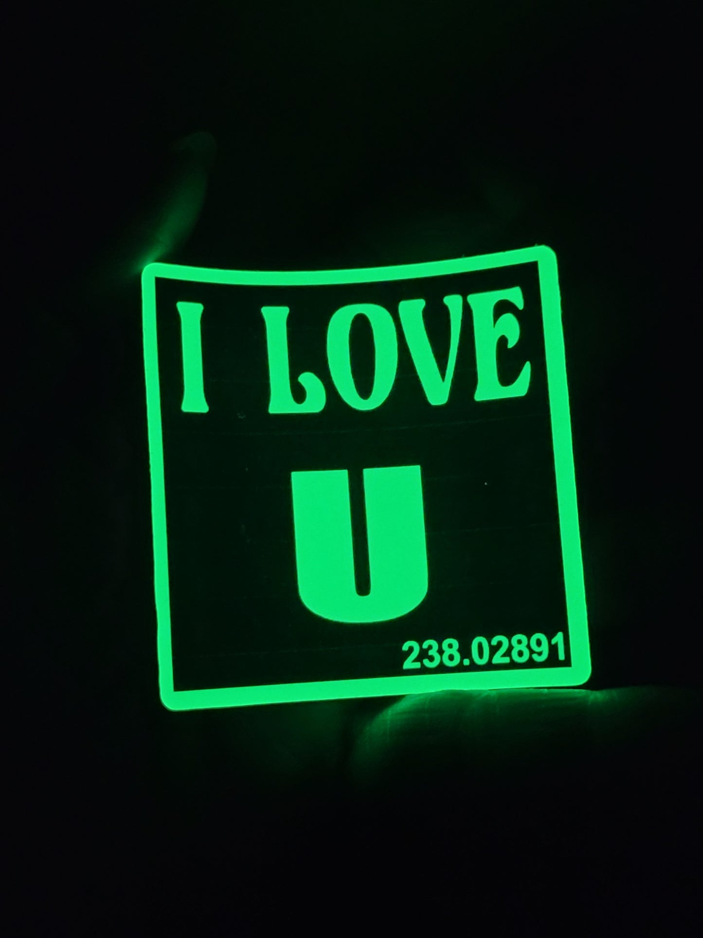 I Love U 238 Radioactive Glow in the Dark Heavy Grade Vinyl Decal