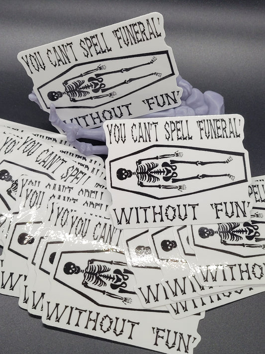 Funeral Fun Heavy Grade Vinyl Decal